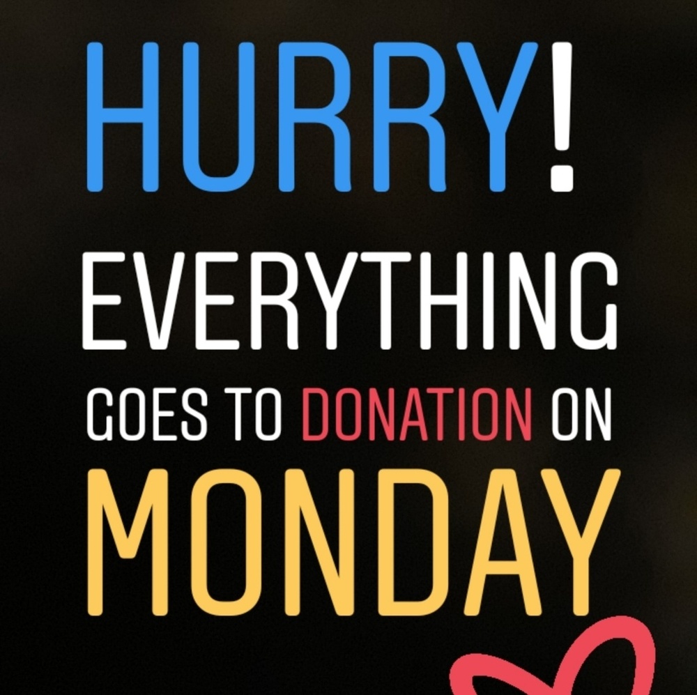Everything donation on MONDAY